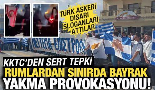 Rumlardan sınırda bayrak yakma provokasyonu! KKTC'den sert tepki