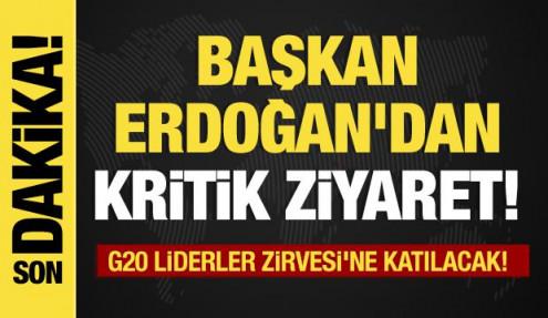 Son dakika... Başkan Erdoğan'dan kritik ziyaret! G20 Liderler Zirvesi'ne gidiyor!