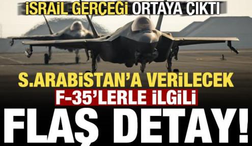 Suudi Arabistan'a verilecek F-35'lerle ilgili flaş 'İsrail' gerçeği!