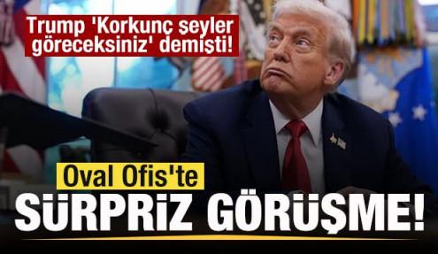 Trump 'Korkunç şeyler göreceksiniz' demişti! Oval Ofis'te Sürpriz görüşme!