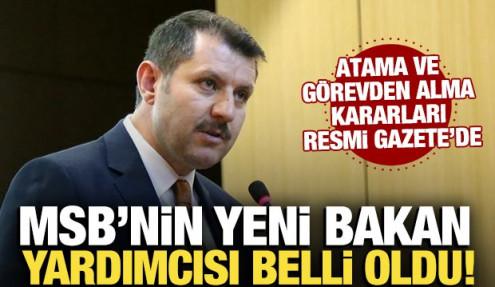 Atama kararları Resmi Gazete'de! Milli Savunma Bakan Yardımcılığına Salih Ayhan atandı