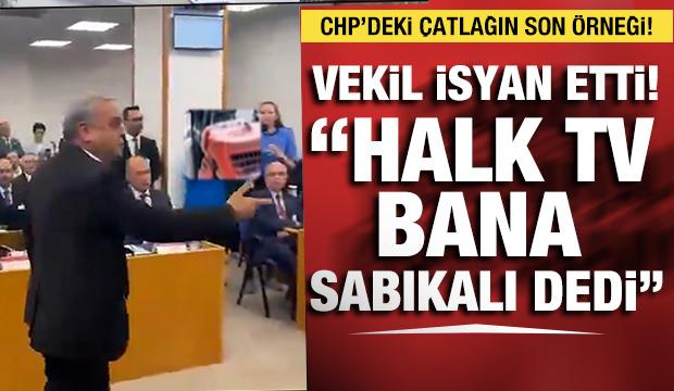 CHP'de sabıkalı krizi! Hem kendi partisine hem de Halk TV'ye sitem etti