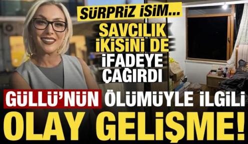 Güllü'nün ölümüyle ilgili bomba iddia! Savcılık ikisini de ifadeye çağırdı...