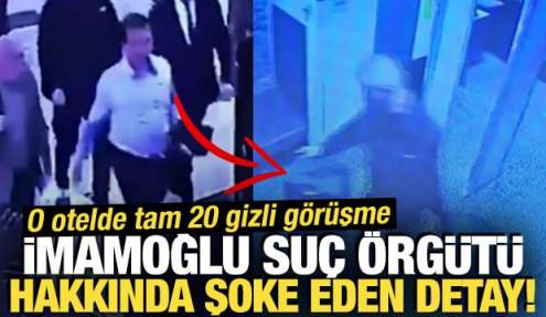 İmamoğlu'nun adının geçtiği dosyada şoke eden detaylar! O otelde tam 20 gizli görüşme