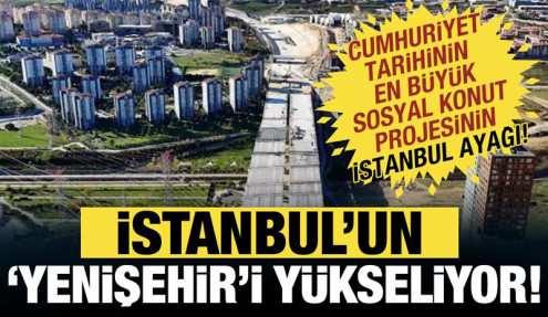 İstanbul'un 'Yenişehir'i yükseliyor! Türkiye'nin en büyük AVM'si, sosyal konutlar...