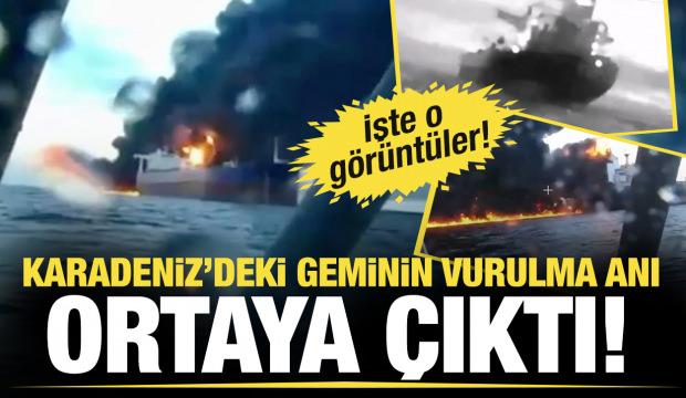 Karadeniz'deki geminin vurulma anı ortaya çıktı 