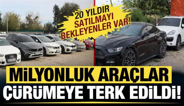 Milyonluk araçlar çürümeye terk edildi! 20 yıldır satılmayı bekleyenler var