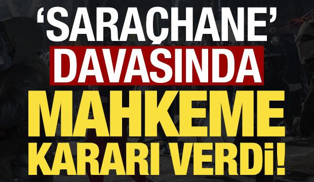 Son dakika haberi: 'Saraçhane' davasında mahkeme kararı verdi!