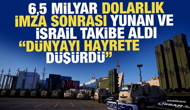 Türkiye, “Çelik Kubbe” için 6,5 milyar dolarlık imza! Yunan ve İsrail basını takibe aldı