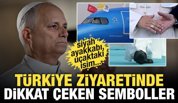 Uçak ismi, ayakkabı, İznik vasiyeti... İşte Papa'nın Türkiye ziyaretindeki semboller!