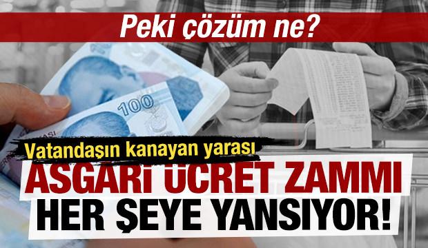 Vatandaşın kanayan yarası: Asgari ücret zammı her şeye yansıyor… Peki çözüm ne?