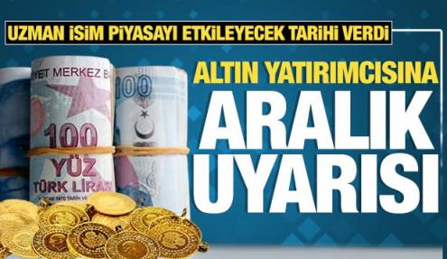 Altın yatırımcılarına Aralık ayı uyarısı! Uzman isim piyasayı etkileyecek tarihi verdi!