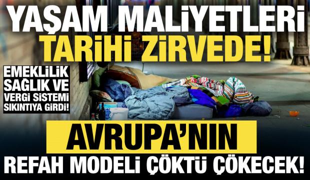 Avrupa'nın 'refah' modeli çöktü çökecek! Yaşam maliyetleri tarihi zirvede!