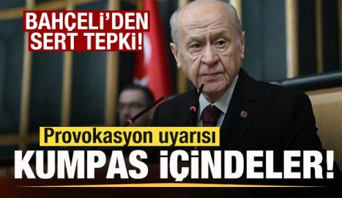 Bahçeli'den son dakika açıklaması: Provokasyon uyarısı! Kumpas içindeler