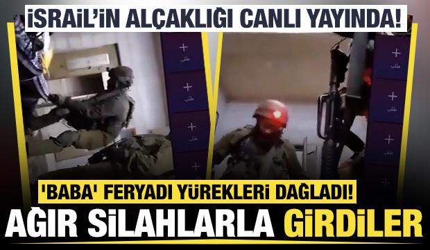 İsrail askerlerinin Filistinli ailenin evine yaptığı alçak baskın TikTok canlı yayınında!