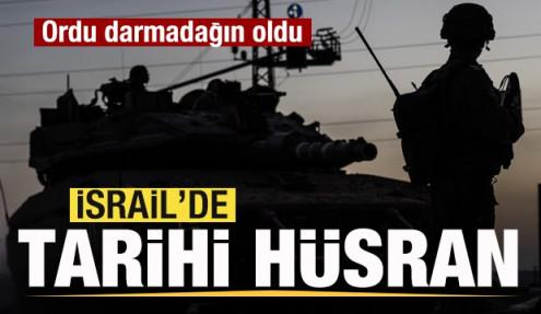 İsrail'de tarihi hüsran! Ordu darmadağın oldu! 