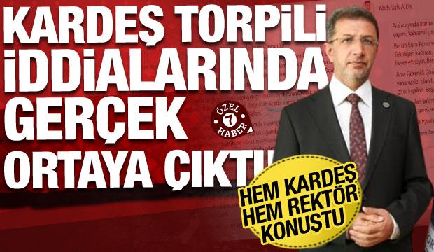 Kardeş torpili iddialarında gerçek ortaya çıktı: Şırnak Üniversitesi rektörü açıkladı!