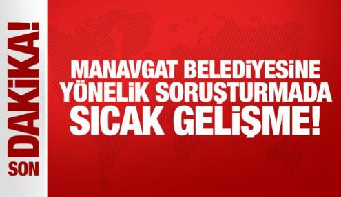 Manavgat Belediyesine yönelik soruşturmada 19 şüpheli gözaltına alındı