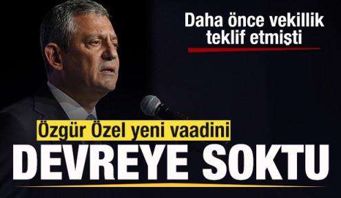 Özgür Özel yeni vaadini devreye soktu! Önce vekillik şimdi de büyükelçilik
