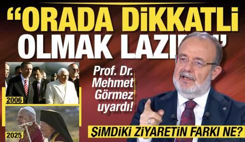  Prof. Dr. Mehmet Görmez Papa'nın Türkiye ziyaretini yorumu: Orada dikkatli olmak lazım