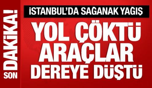 İstanbul'da sağanak yağış! Sarıyer'de yol çöktü: 2 araç dereye düştü