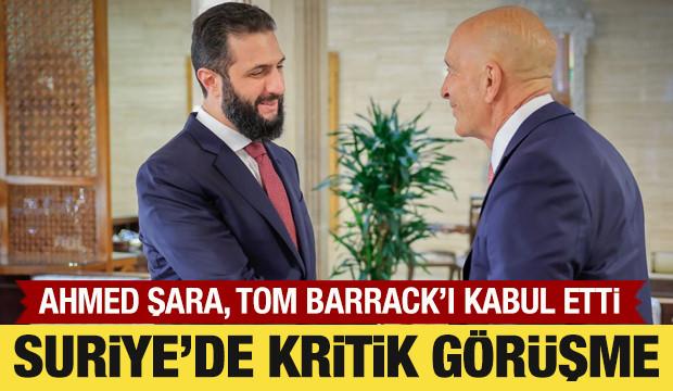 Suriye Devlet Başkanı eş-Şara, Tom Barrack'ı kabul etti