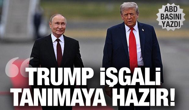 ABD basını: Trump Rusya'nın Ukrayna'daki işgalini tanımaya hazır!