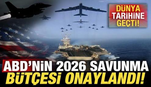 ABD'nin 2026 savunma bütçesi onaylandı! Dünya tarihine geçti