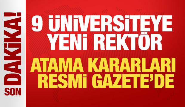 Atama kararları Resmi Gazete'de: Dokuz üniversiteye yeni rektör
