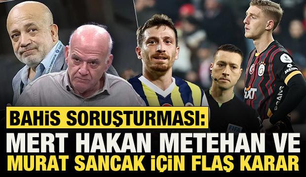 Bahis soruşturması: Mert Hakan, Metehan Baltacı, Murat Sancak adliyeye sevk edildi!