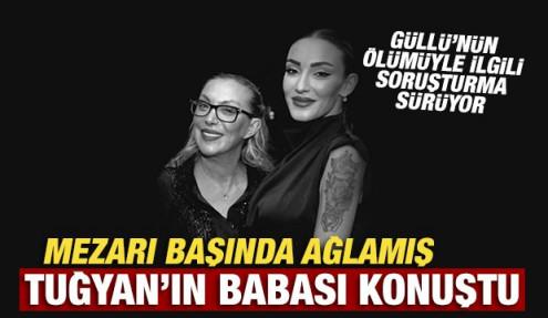 Güllü'nün kızı Tuğyan Ülkem Gülter'in babası konuştu