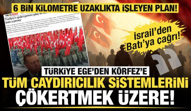 İsrail medyası: Türkiye Ege'den Körfez'e tüm caydırıcılık sistemlerini çökertmek üzere