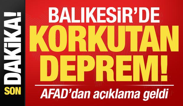 Son dakika: Balıkesir'de korkutan deprem! AFAD'dan açıklama geldi...