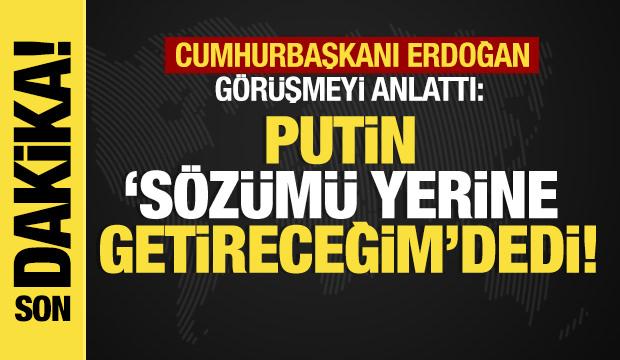Son dakika... Cumhurbaşkanı Erdoğan'dan Putin'e barış için net mesaj