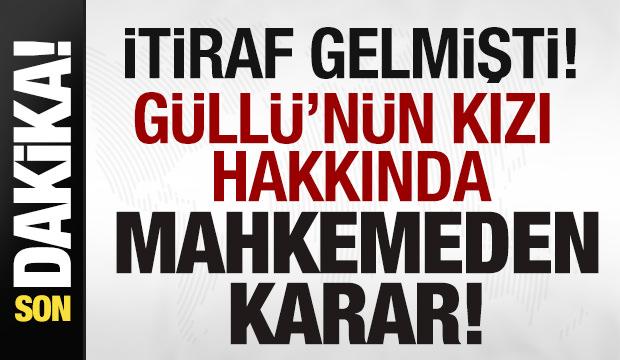 Son dakika: Güllü'nün kızı Tuğyan Ülkem hakkında mahkemeden karar!