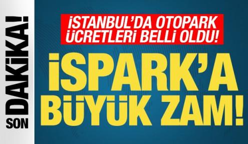 Son dakika: İstanbul'da otopark ücretleri belli oldu! İSPARK'a yüzde 62,5 zam
