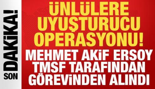 Ünlülere uyuşturucu operasyonu: Gazeteci Mehmet Akif Ersoy ve 7 şüpheli gözaltında!