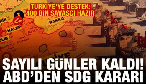 ABD'den çok konuşulacak SDG kararı! Türkiye'ye destek: 400 bin savaşçı hazırız