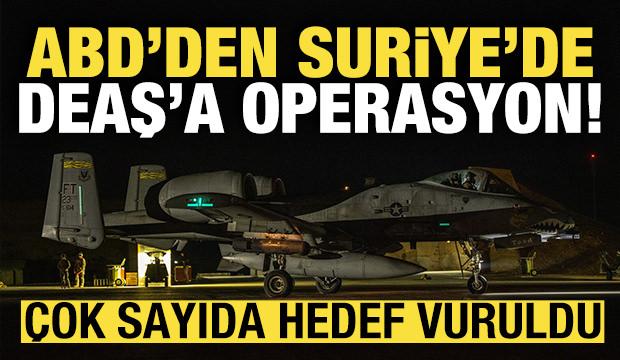 ABD'den Suriye'de DEAŞ'a operasyon! Çok sayıda hedef vuruldu