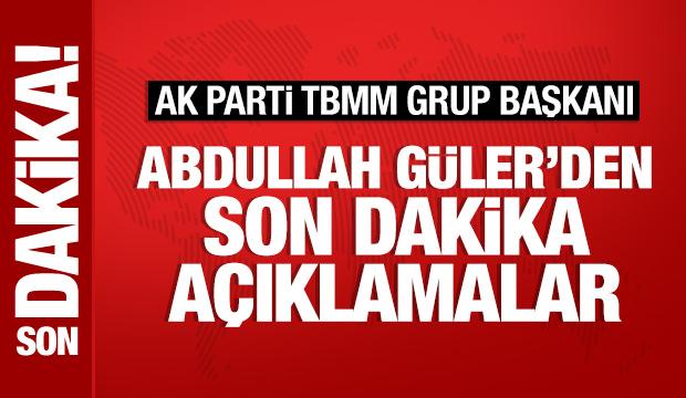 AK Parti Meclis Grup Başkanı Abdullah Güler'den önemli açıklamalar