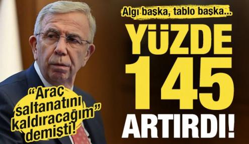 Algı başka, tablo başka! “Araç saltanatını kaldıracağım” demişti! Yüzde 145 artırdı!