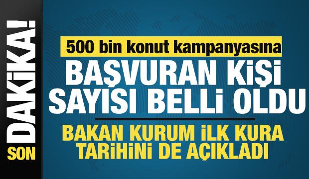 500 bin sosyal konut kampanyasında başvuru sayısı belli oldu!