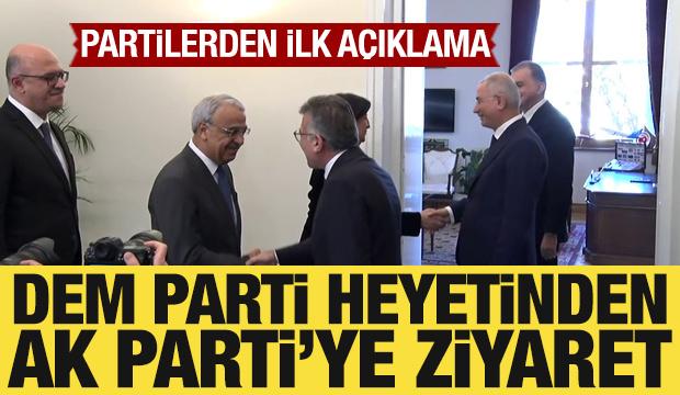 DEM heyeti, AK Parti'yi ziyaret etti: Partilerden ilk a&ccedil;ıklama