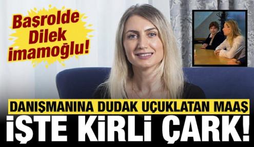 Dilek İmamoğlu’nun danışmanının aylık maaşı ortaya çıktı: Akılalmaz rant çarkı!