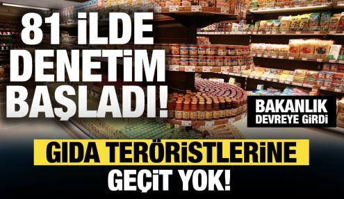 Gıda teröristlerine geçit yok: Bakanlık devreye girdi