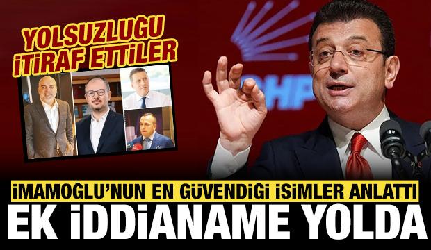 İmamoğlu'nun en güvendiği isimler yolsuzluğu anlattı: Ek iddianame yolda!