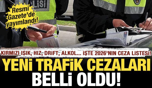 Kırmızı ışık, hız, drift, alkol: İşte 2026'nın ceza listesi! Trafikte yeni dönem başladı! 