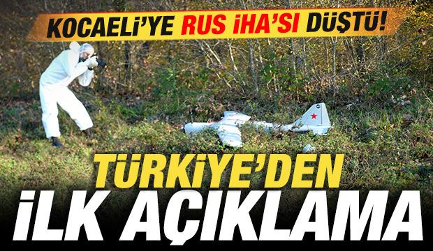 Kocaeli'ye Rus İHA'sı d&uuml;şt&uuml;! T&uuml;rkiye'den son dakika a&ccedil;ıklaması