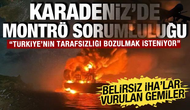 Montrö sorumluluğu ile Karadeniz'de hamle: Türkiye'nin tarafsızlığı bozulmak isteniyor
