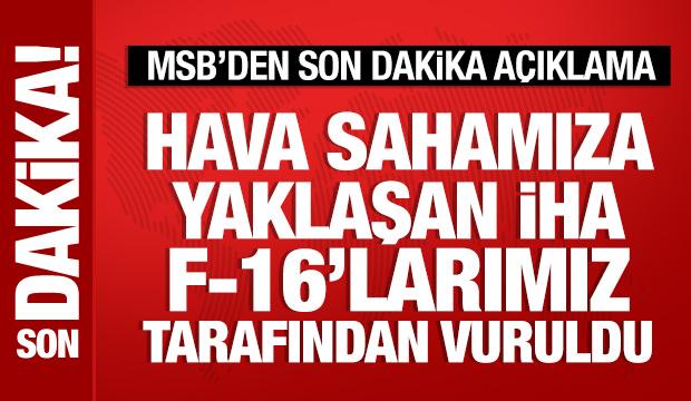 MSB: Hava sahamıza yaklaşan İHA vurularak düşürüldü